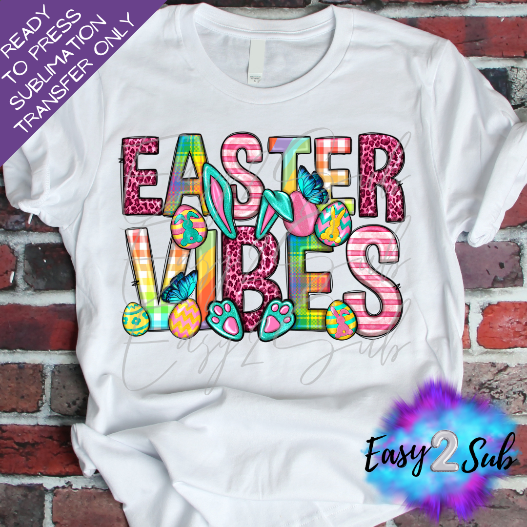 Easter Vibes 4 Sublimation Transfer Print, Ready To Press Sublimation Transfer, Image transfer, T-Shirt Transfer Sheet