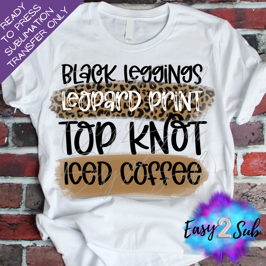 Black Leggings Leopard Print Top Knot Iced Coffee Sublimation Transfer Print, Ready To Press Sublimation Transfer, Image transfer, T-Shirt Transfer Sheet