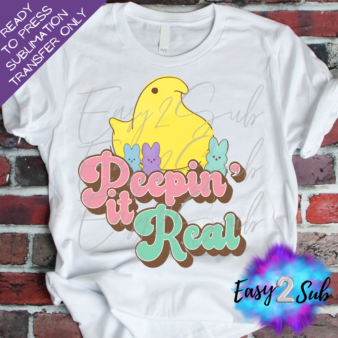 Peepin it Real Easter Sublimation Transfer Print, Ready To Press Sublimation Transfer, Image transfer, T-Shirt Transfer Sheet