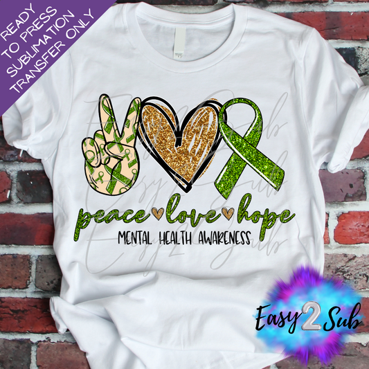 Peace Love Hope Mental Health Awareness Sublimation Transfer Print, Ready To Press Sublimation Transfer, Image transfer, T-Shirt Transfer Sheet