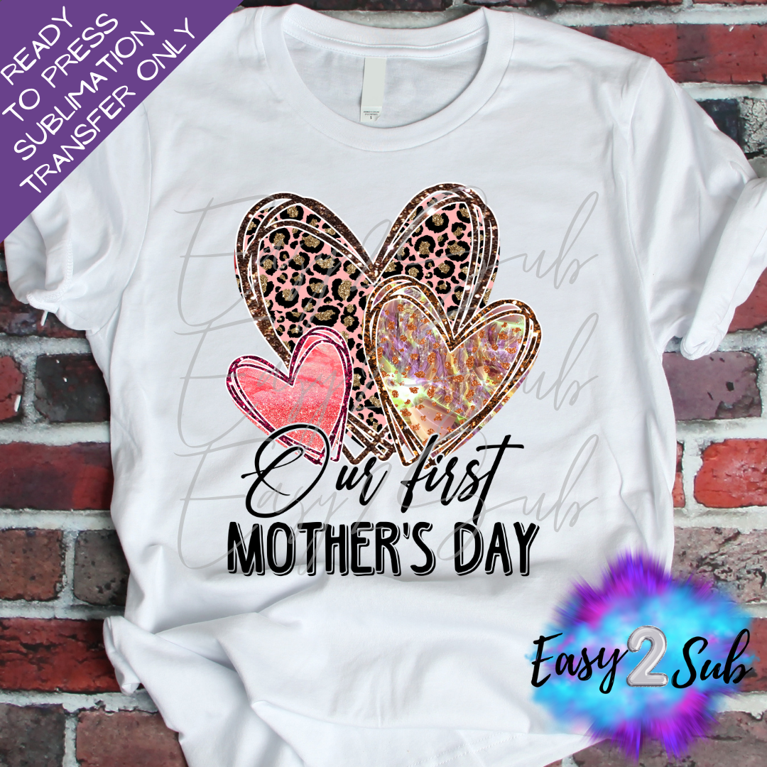 Our First Mother's Day Sublimation Transfer Print, Ready To Press Sublimation Transfer, Image transfer, T-Shirt Transfer Sheet