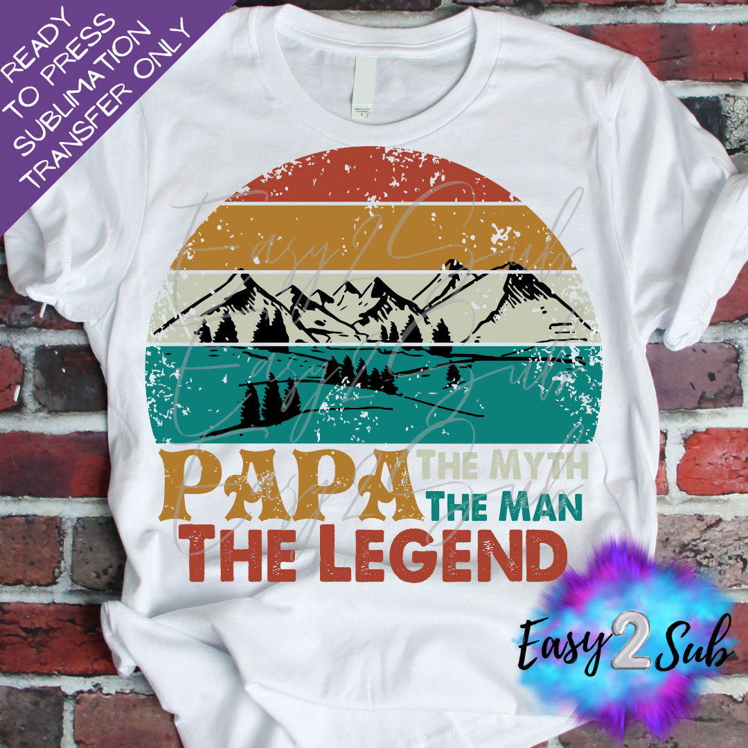 Papa The Myth The Man The Legend Sublimation Transfer Print, Ready To Press Sublimation Transfer, Image transfer, T-Shirt Transfer Sheet