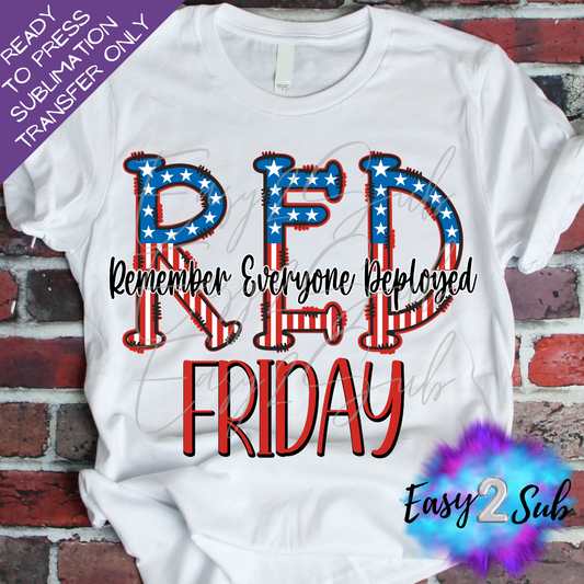 Remember Everyone Deployed Friday Sublimation Transfer Print, Ready To Press Sublimation Transfer, Image transfer, T-Shirt Transfer Sheet