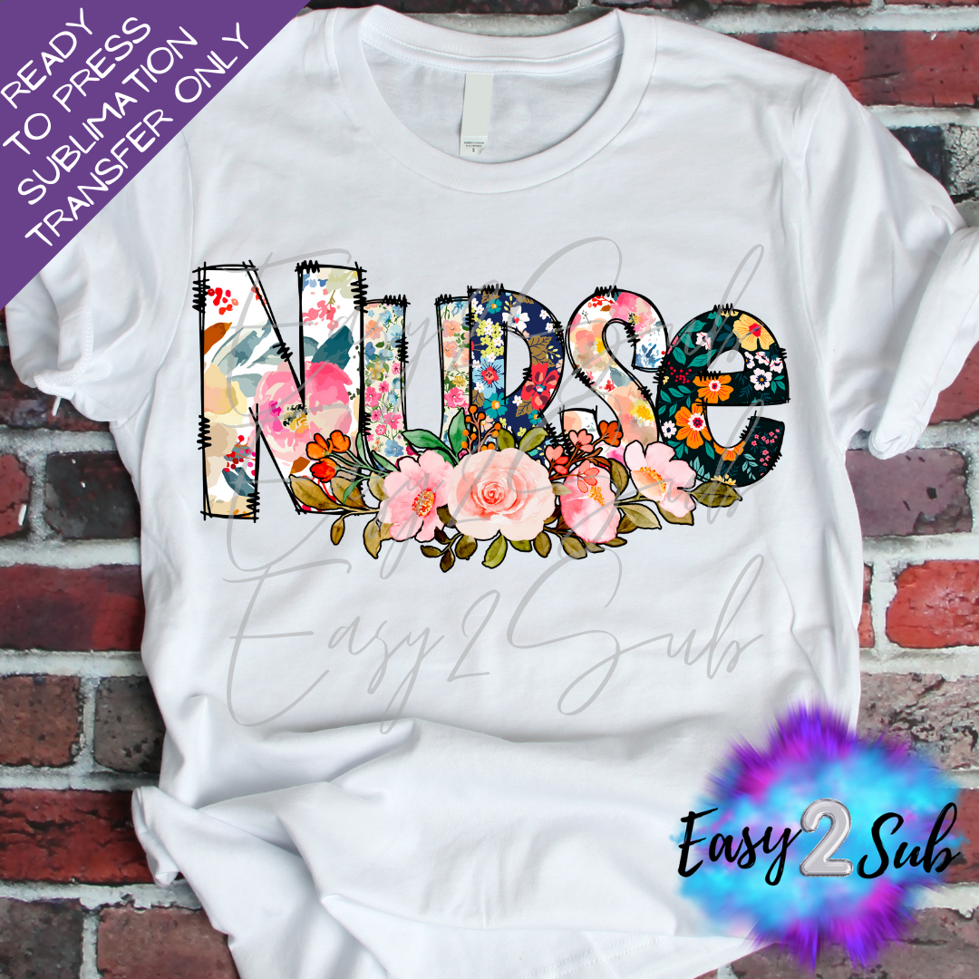 Nurse Floral Sublimation Transfer Print, Ready To Press Sublimation Transfer, Image transfer, T-Shirt Transfer Sheet