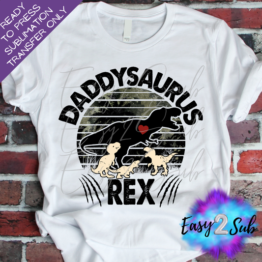 DaddySaurus Rex Sublimation Transfer Print, Ready To Press Sublimation Transfer, Image transfer, T-Shirt Transfer Sheet