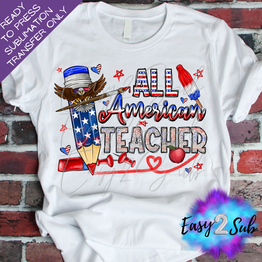 All American Teacher Sublimation Transfer Print, Ready To Press Sublimation Transfer, Image transfer, T-Shirt Transfer Sheet