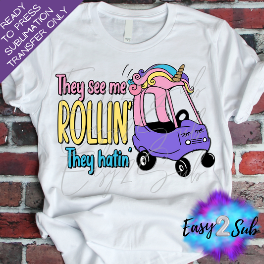 they See me Rollin' They Hatin' Sublimation Transfer Print, Ready To Press Sublimation Transfer, Image transfer, T-Shirt Transfer Sheet