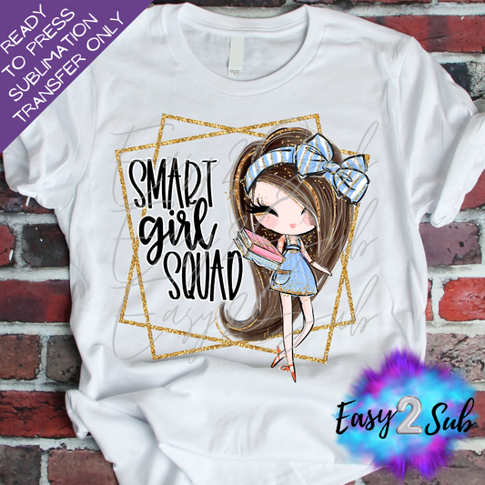 Smart Girl Squad Brunette Sublimation Transfer Print, Ready To Press Sublimation Transfer, Image transfer, T-Shirt Transfer Sheet