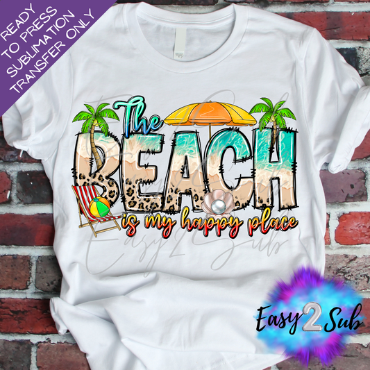 The Beach is my Happy Place Sublimation Transfer Print, Ready To Press Sublimation Transfer, Image transfer, T-Shirt Transfer Sheet