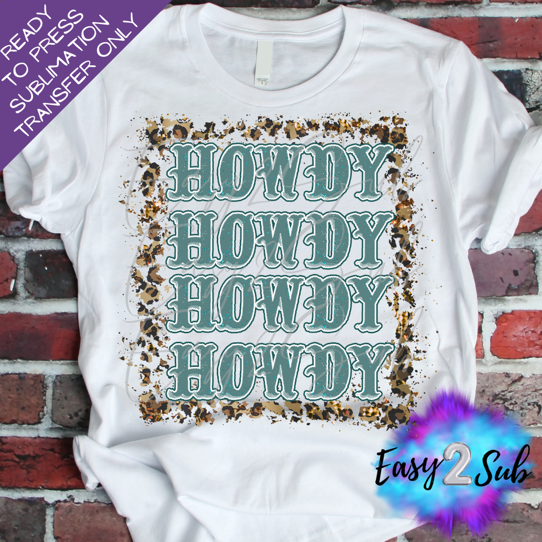 Howdy Howdy Howdy Howdy Sublimation Transfer Print, Ready To Press Sublimation Transfer, Image transfer, T-Shirt Transfer Sheet