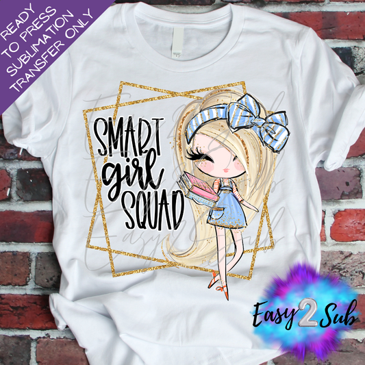 Smart Girl Squad Blonde Sublimation Transfer Print, Ready To Press Sublimation Transfer, Image transfer, T-Shirt Transfer Sheet