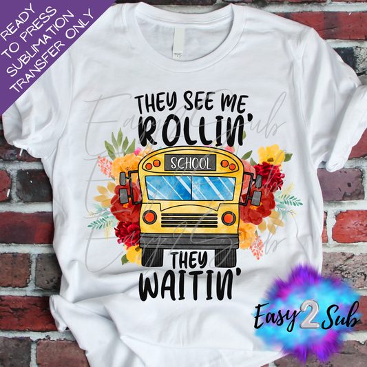 They See Me Rollin They Waitin Sublimation Transfer Print, Ready To Press Sublimation Transfer, Image transfer, T-Shirt Transfer Sheet