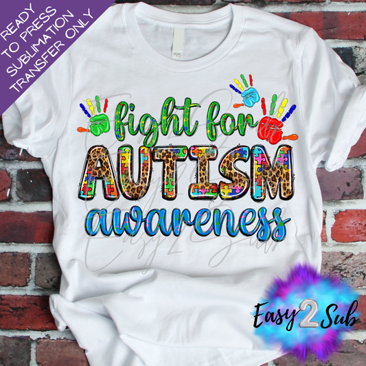 Fight for Autism Awareness Sublimation Transfer Print, Ready To Press Sublimation Transfer, Image transfer, T-Shirt Transfer Sheet