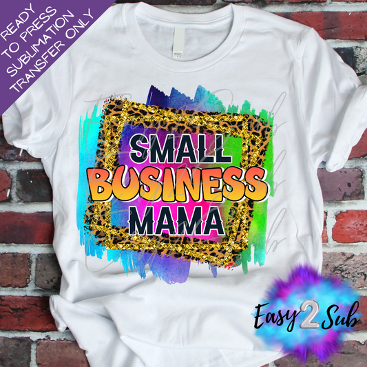 Small Business Mama Sublimation Transfer Print, Ready To Press Sublimation Transfer, Image transfer, T-Shirt Transfer Sheet