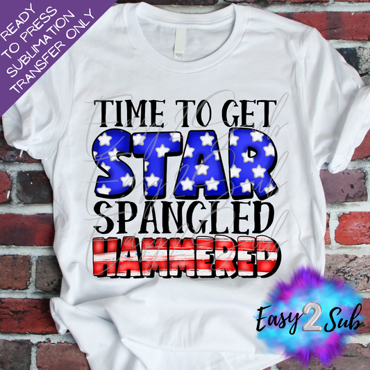 Time to Get Star Spangled Hammered Sublimation Transfer Print, Ready To Press Sublimation Transfer, Image transfer, T-Shirt Transfer Sheet