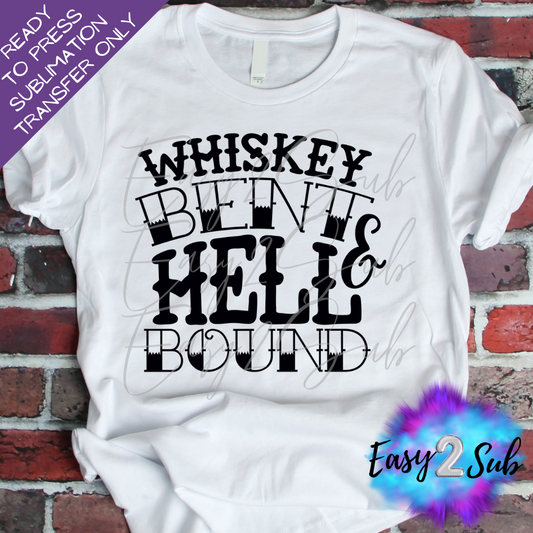 Whiskey Bent & Hell Bound Sublimation Transfer Print, Ready To Press Sublimation Transfer, Image transfer, T-Shirt Transfer Sheet