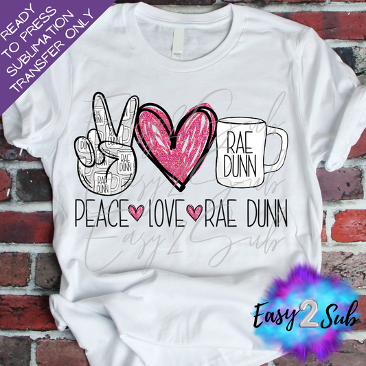 Peace love Rae Dunn Sublimation Transfer Print, Ready To Press Sublimation Transfer, Image transfer, T-Shirt Transfer Sheet