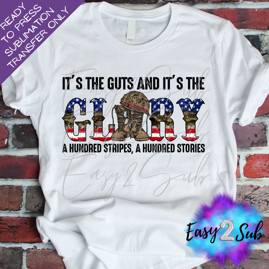 It's The Guts and it's the Glory A Hundred Stripes A Hundred Stories Sublimation Transfer Print, Ready To Press Sublimation Transfer, Image transfer, T-Shirt Transfer Sheet