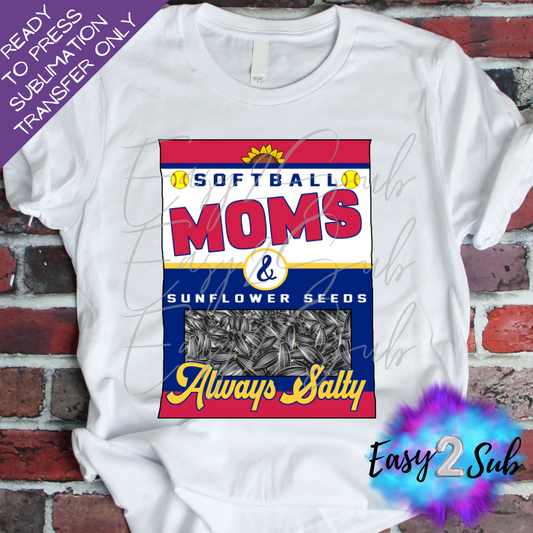 Softball Moms Always Salty Sublimation Transfer Print, Ready To Press Sublimation Transfer, Image transfer, T-Shirt Transfer Sheet