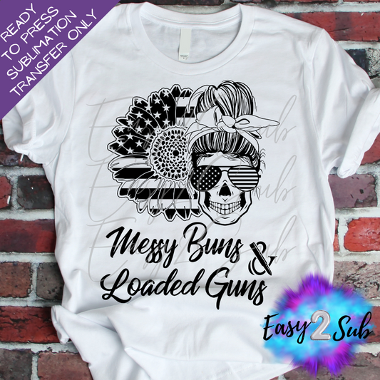 Messy Buns and Loaded Guns Sublimation Transfer Print, Ready To Press Sublimation Transfer, Image transfer, T-Shirt Transfer Sheet