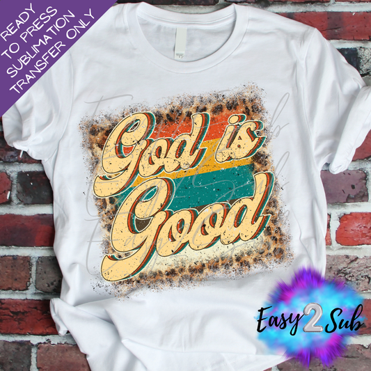 God is Good Sublimation Transfer Print, Ready To Press Sublimation Transfer, Image transfer, T-Shirt Transfer Sheet