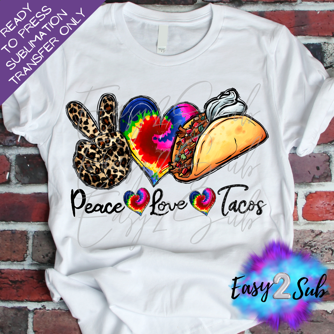 Peace Love Tacos Sublimation Transfer Print, Ready To Press Sublimation Transfer, Image transfer, T-Shirt Transfer Sheet