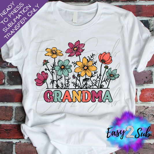 Grandma Flowers Sublimation Transfer Print, Ready To Press Sublimation Transfer, Image transfer, T-Shirt Transfer Sheet