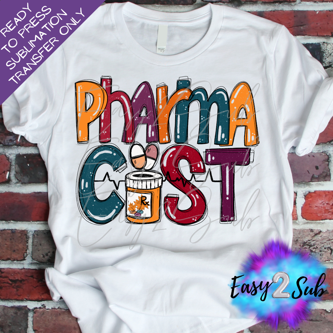 Pharmacist Sublimation Transfer Print, Ready To Press Sublimation Transfer, Image transfer, T-Shirt Transfer Sheet