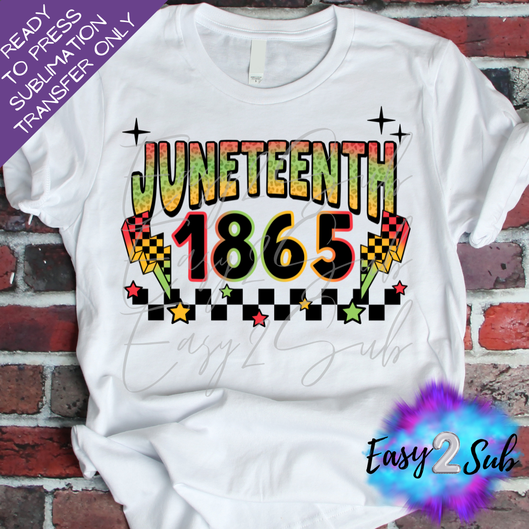 Juneteenth 1865 Sublimation Transfer Print, Ready To Press Sublimation Transfer, Image transfer, T-Shirt Transfer Sheet