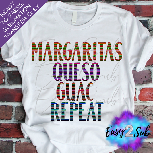 Margaritas Guac Queso Repeat Sublimation Transfer Print, Ready To Press Sublimation Transfer, Image transfer, T-Shirt Transfer Sheet