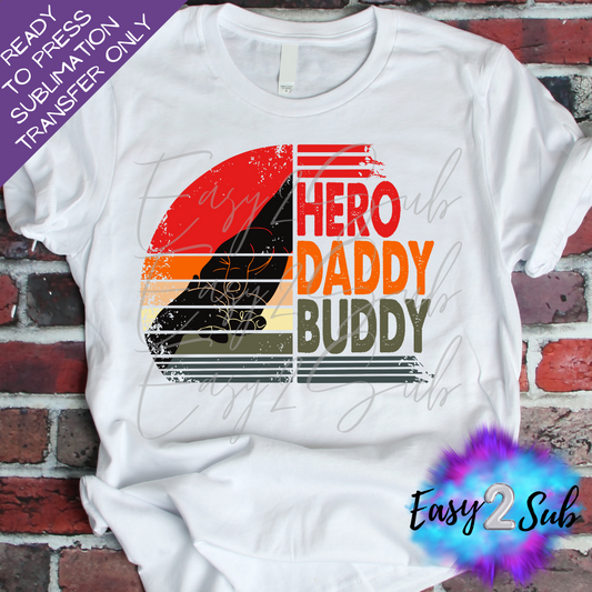 Hero Daddy Buddy Sublimation Transfer Print, Ready To Press Sublimation Transfer, Image transfer, T-Shirt Transfer Sheet