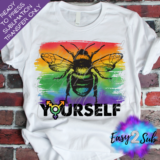 Be Yourself Pride Sublimation Transfer Print, Ready To Press Sublimation Transfer, Image transfer, T-Shirt Transfer Sheet