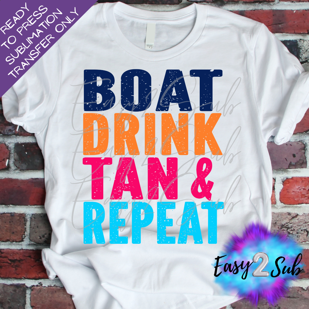 Boat Drink Tan & Repeat Sublimation Transfer Print, Ready To Press Sublimation Transfer, Image transfer, T-Shirt Transfer Sheet