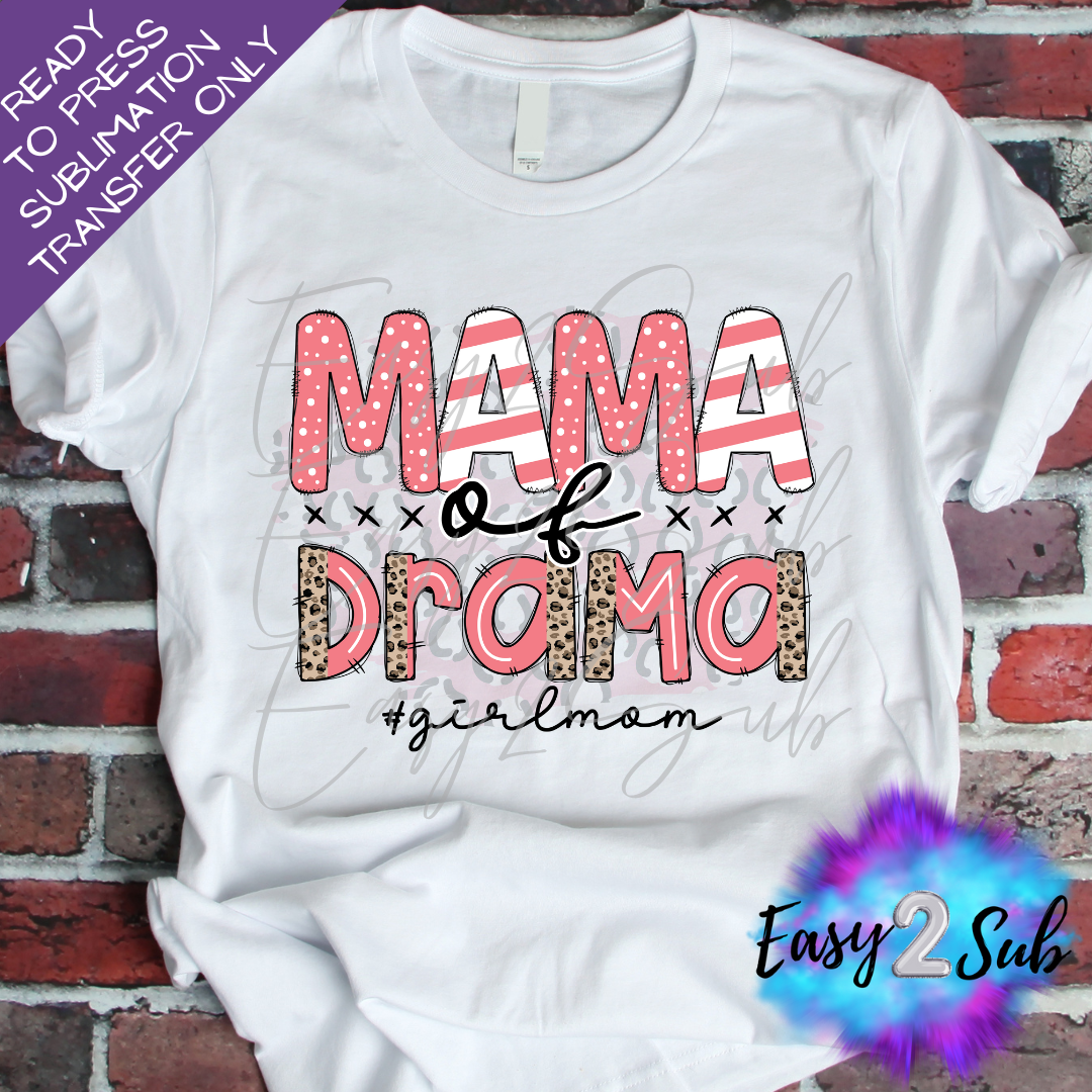 Mama of Drama #girlmom Sublimation Transfer Print, Ready To Press Sublimation Transfer, Image transfer, T-Shirt Transfer Sheet