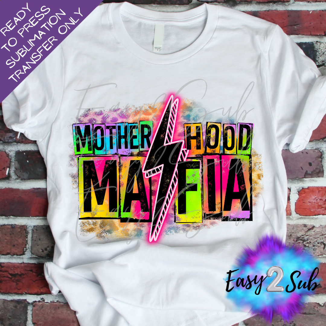 Motherhood Mafia Sublimation Transfer Print, Ready To Press Sublimation Transfer, Image transfer, T-Shirt Transfer Sheet