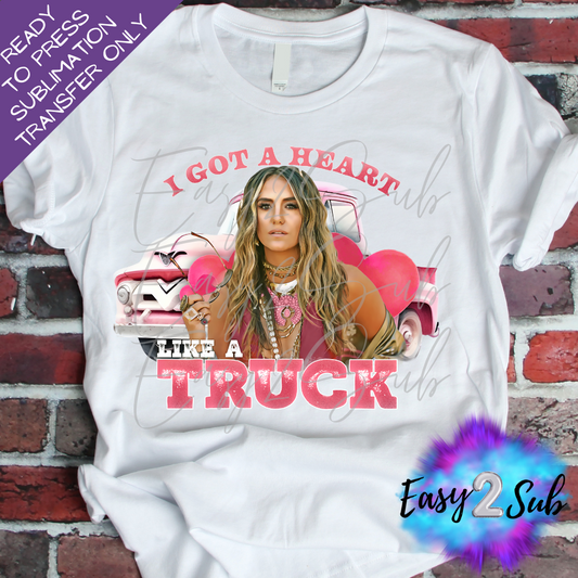 I Got A Heart Like A Truck Pink Sublimation Transfer Print, Ready To Press Sublimation Transfer, Image transfer, T-Shirt Transfer Sheet