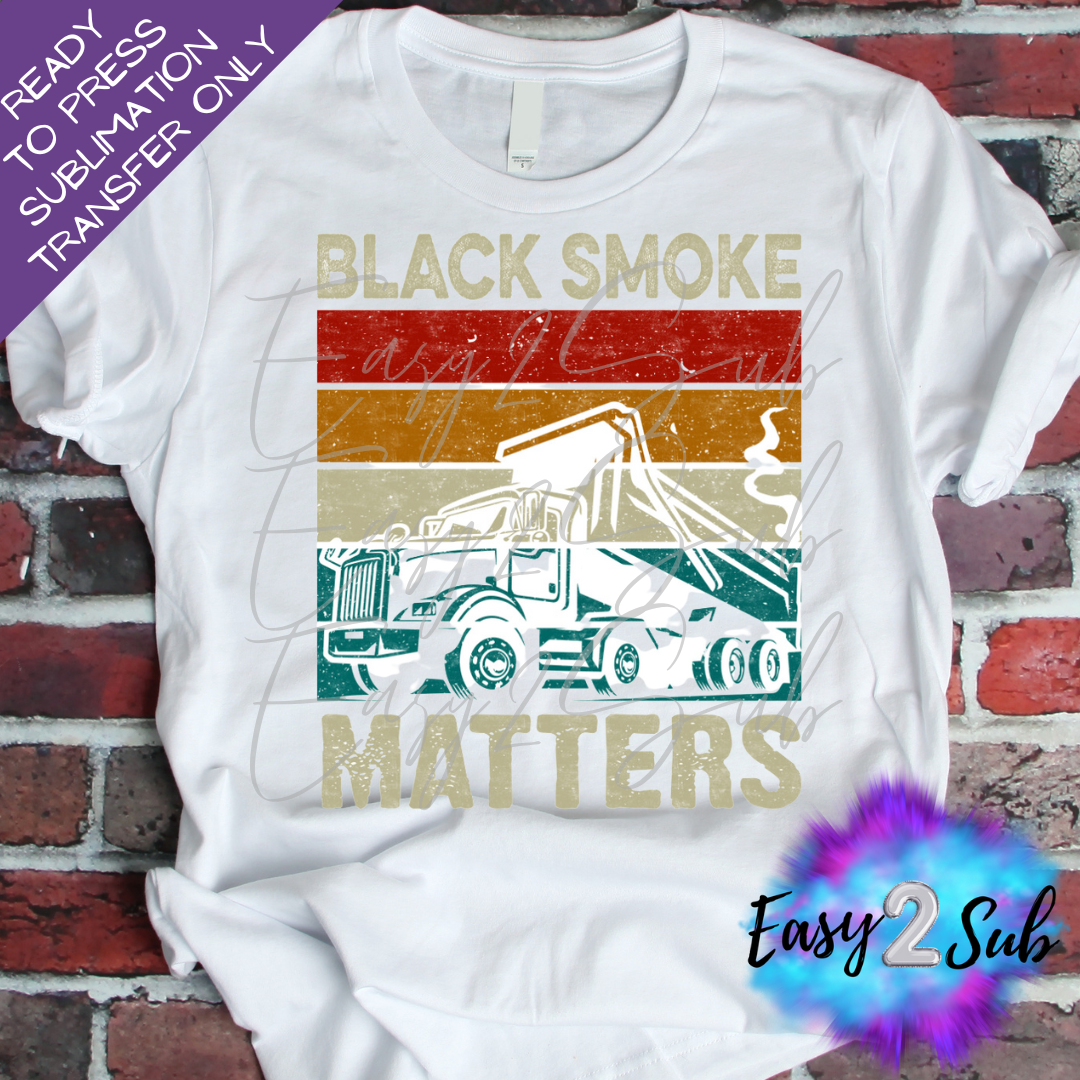 Black Smoke Matters Sublimation Transfer Print, Ready To Press Sublimation Transfer, Image transfer, T-Shirt Transfer Sheet