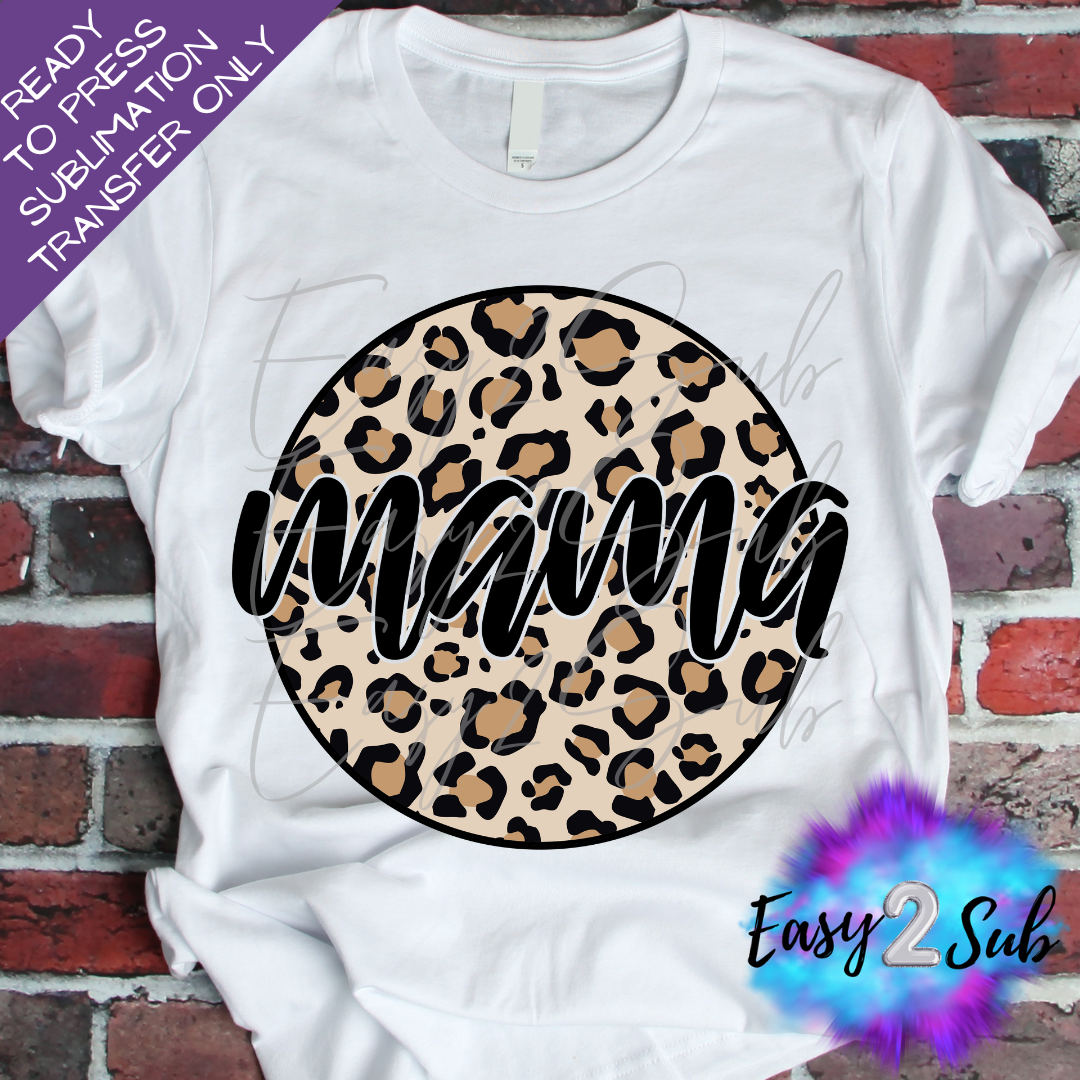 Mama Leopard Sublimation Transfer Print, Ready To Press Sublimation Transfer, Image transfer, T-Shirt Transfer Sheet