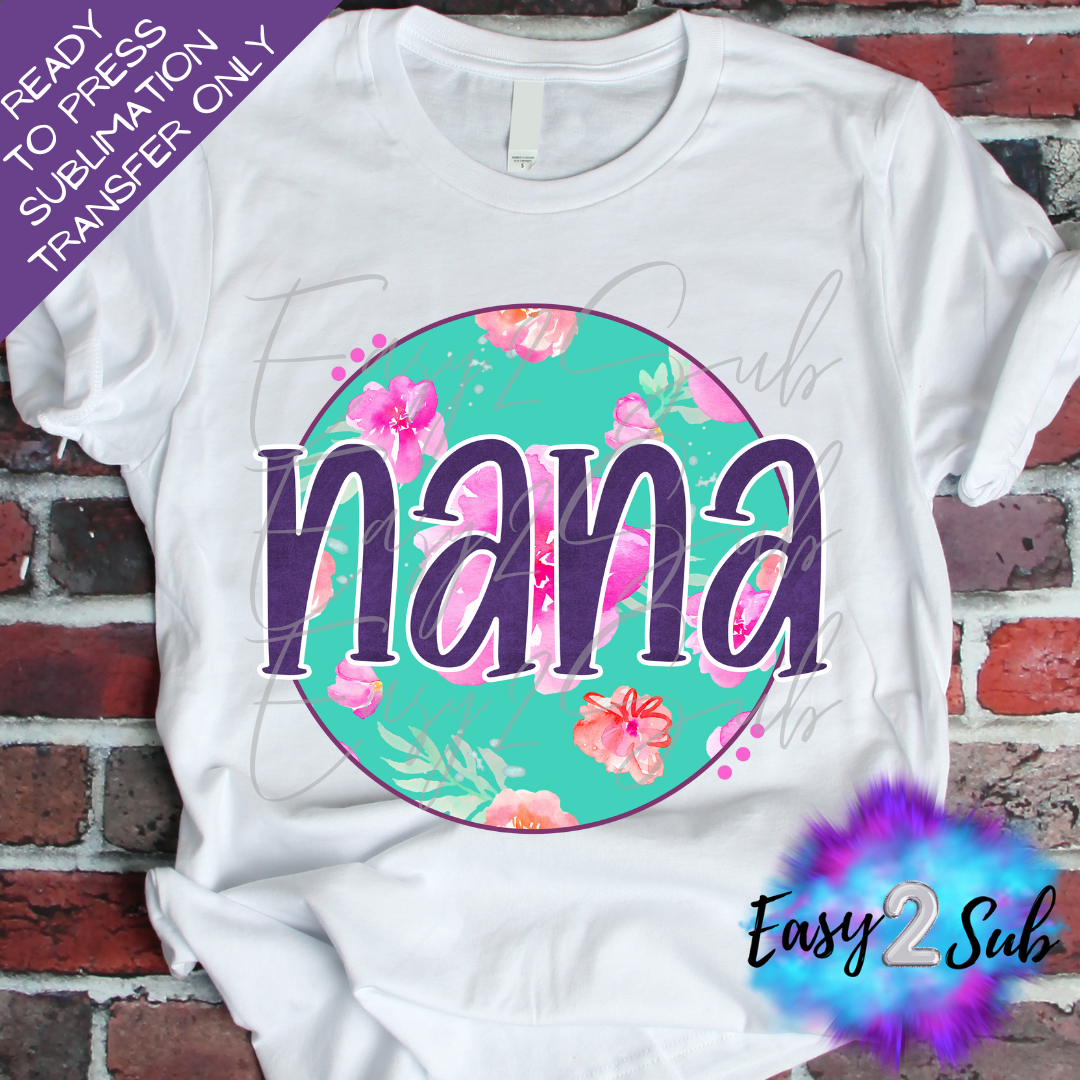 Nana Floral Sublimation Transfer Print, Ready To Press Sublimation Transfer, Image transfer, T-Shirt Transfer Sheet