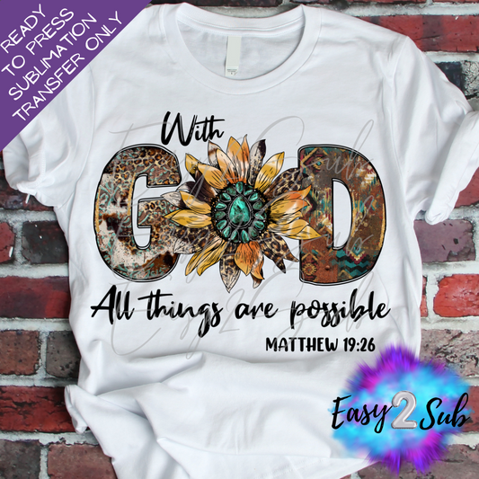 With God All Things Are Possible Western 2 Sublimation Transfer Print, Ready To Press Sublimation Transfer, Image transfer, T-Shirt Transfer Sheet