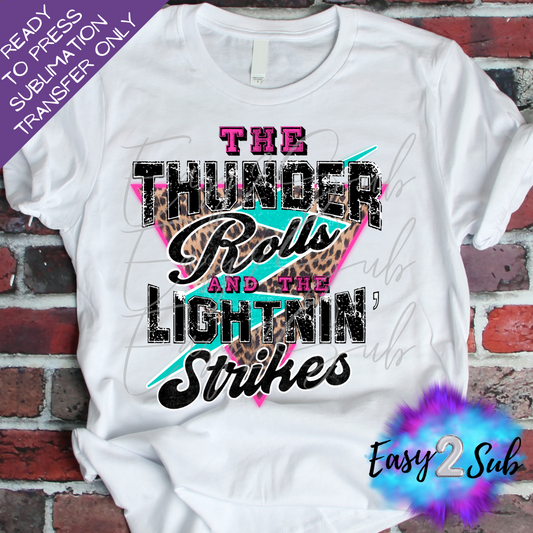 The Thunder Rolls and the Lightnin Strikes Sublimation Transfer Print, Ready To Press Sublimation Transfer, Image transfer, T-Shirt Transfer Sheet