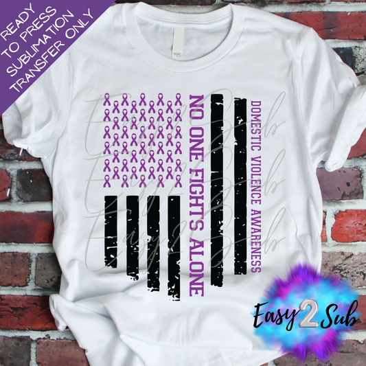 Domestic Violence Awareness No One Fights Alone Flag Sublimation Transfer Print, Ready To Press Sublimation Transfer, Image transfer, T-Shirt Transfer Sheet