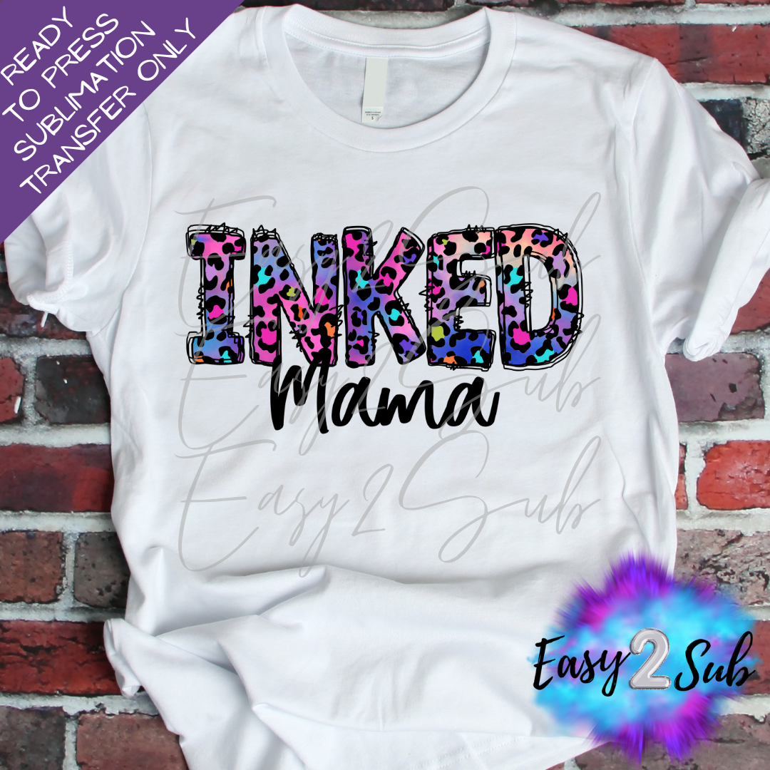 Inked Mama Sublimation Transfer Print, Ready To Press Sublimation Transfer, Image transfer, T-Shirt Transfer Sheet