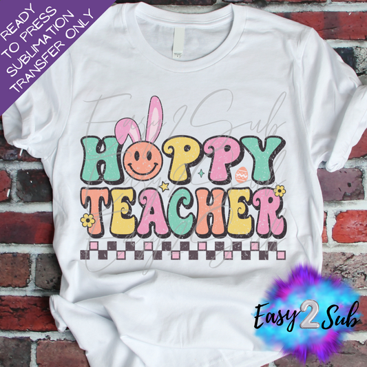 Hoppy Teacher Print Sublimation Transfer Print, Ready To Press Sublimation Transfer, Image transfer, T-Shirt Transfer Sheet